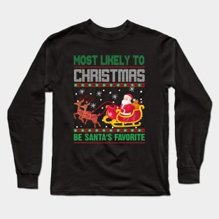 Most Likely To Christmas be santa's favorite Long Sleeve T-Shirt